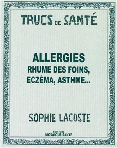 Allergies, rhume des foins, eczéma, asthme