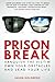 Prison Break: Vanquish the Victim, Own Your Obstacles, and Lead Your Life - Book by Jason Goldberg