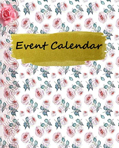 Event Calendar: Party Planner and Event Organizer Notebook, Event Planner Organizer, Holiday Party Planning, Nature Perpetual Birthday Anniversary ... Celebrations Easily (8 x 10 inches, 48 pages)