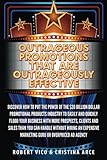 Outrageous Promotions that are Outrageously Effective: Discover how to put the power of the $20 billion dollar promotional products industry to easily ... marketing guru or overpriced ad agency.