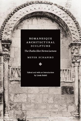 Romanesque Architectural Sculpture: The Charles Eliot Norton Lectures