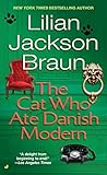 The Cat Who Ate Danish Modern by Lilian Jackson Braun