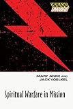 Spiritual Warfare in Mission (Urbana Onward) by Mary  Anne Voelkel, Jack Voelkel
