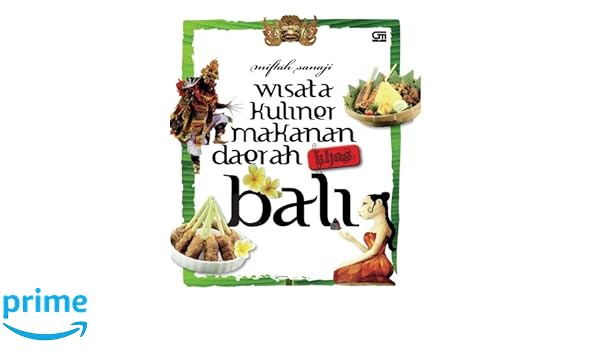 Wisata Kuliner Makanan Daerah Khas Bali Indonesian Edition