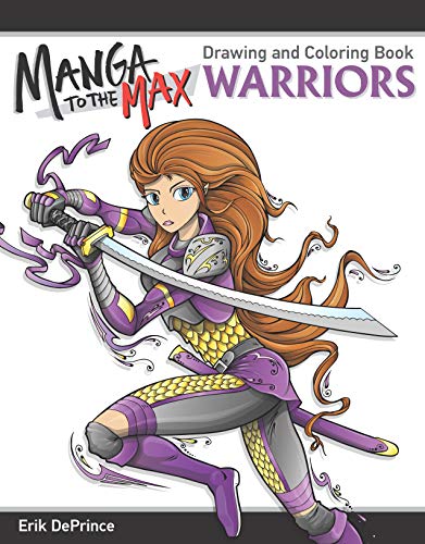 Manga to the Max Warriors: Drawing and Coloring Book (Design Originals) by Erik Deprince