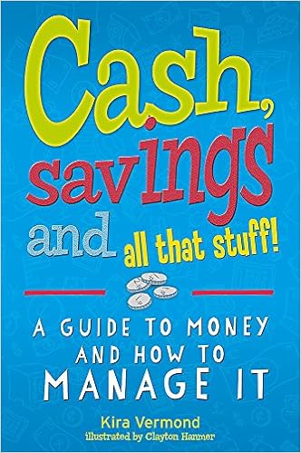 Cash Savings And All That Stuff A Guide To Money And How To Manage - cash savings and all that stuff a guide to money and how to manage it amazon co uk kira vermond clayton hanmer 9781445119397 books