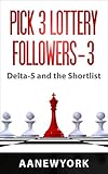 Pick 3 Lottery Followers-3: Delta-5 and the Shorlist