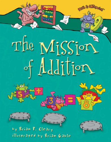 The Mission of Addition (Math Is Categorical)