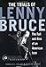 The Trials of Lenny Bruce: The Fall and Rise of An American Icon - Book by Ronald K.L. Collins