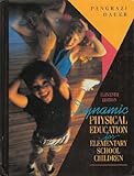 Dynamic Physical Education for Elementary School Children, Pangrazi, Robert P. and Dauer, Victor P., 002390691X