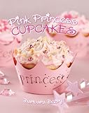 Pink Princess Cupcakes (Pink Princess Cookbooks) by Barbara Beery