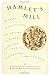 Hamlet's Mill: An Essay Investigating the Origins of Human Knowledge And Its Transmission Through My by Giorgio de Santillana, Hertha von Dechen