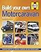 Build Your Own Motorcaravan 2nd