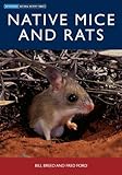 Native Mice and Rats (Australian Natural History S.) by Bill Breed, Fred Ford