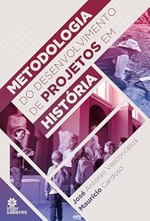 Livro Metodologia do desenvolvimento de projetos em história