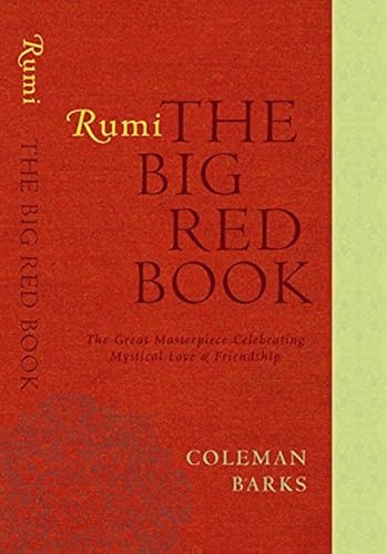 Download Rumi: The Big Red Book: The Great Masterpiece Celebrating Mystical Love and Friendship PDF