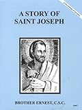 Unknown Binding A Story of St. Joseph (Brother Ernest, C.S.C) - Paperback Book