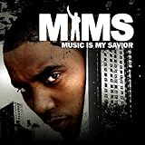 MIMS Album: «Music Is My Savior (Clean)» (Front side) MIMS Album: «Music Is My Savior (Clean)» (Front side)