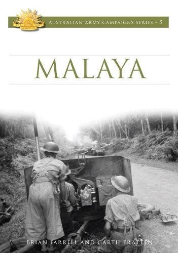 Malaya: 1941-42 (Australian Army Campaigns Series) Malaya: 1941-42 (Australian Army Campaigns Series)