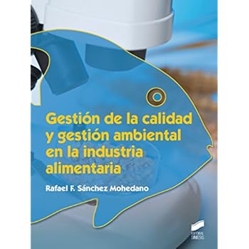 Gestión de la calidad y gestión ambiental en la industria alimentaria (Industrias alimentarias)