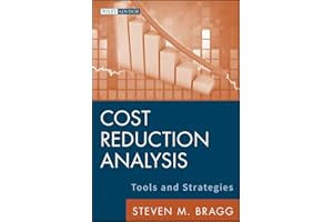 Cost Reduction Analysis: Tools and Strategies (Wiley Corporate F&A Book 7)