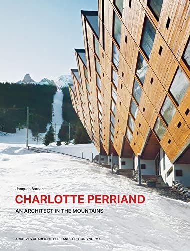 Charlotte Perriand: Complete Works. Volume 1: 1903-1940: Barsac