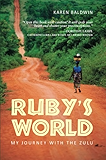 Ruby's World: My Journey With The Zulu