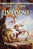 Into the Land of the Unicorns (Unicorn Chronicles (PB))