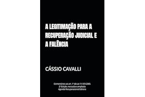 A legitimação para a recuperação judicial e a falência: Comentários ao art. 1º da Lei 11.101/2005 (Portuguese Edition)