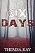Six Days