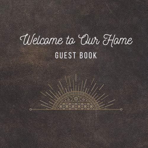 To Our Home Guest Book For Holiday Homes, Hotels & Hostels