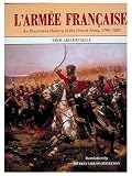 By Jules Richard L'Armee Francaise: An Illustrated History of the French Army, 1790-1885 (First) [Ha by