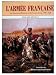 By Jules Richard L'Armee Francaise: An Illustrated History of the French Army, 1790-1885 (First) [Ha by
