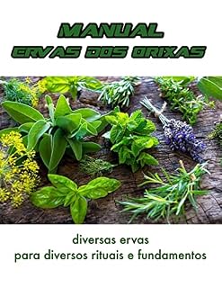 Livro Manual de Ervas Sagradas dos Orixás: Ervas Sagradas dos Orixás
