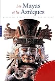 Les Mayas et les Azteques (Guide des Arts) by