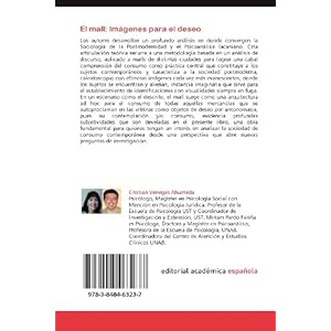 El mall: Imágenes para el deseo: Claves para la comprensión del consumo en la sociedad postmoderna contemporánea (Spanish Edition)