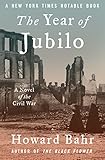 The Year of Jubilo: A Novel of the Civil War by Howard Bahr