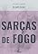 Livro Sarças de Fogo (Clássicos Essenciais)