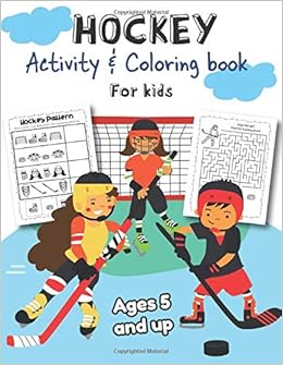 Hockey Activity Coloring Book For Kids Ages 5 And Up Over 20