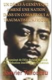Image de UN DÉCÈS À GENÈVE QUI A MENÉ UNE NATION DANS UN COMA ET QUI A TRAUMATISÉ L’AFRIQUE: L'assassinat de Félix-Roland Moumié et la libération in