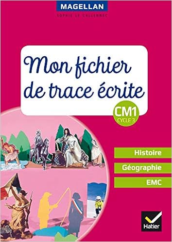 Magellan Histoire Geographie Emc Cm1 Ed 18 Fichier De Trace Ecrite Le Callennec Sophie Amazon Com Books
