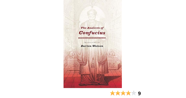 The Analects Of Confucius Translations From The Asian Classics Watson Burton Watson Burton 9780231141659 Amazon Com Books