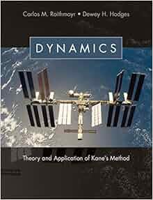 Dynamics Theory And Application Of Kane S Method Carlos
