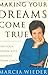 Making Your Dreams Come True - Book by Marcia Wieder