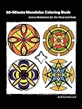 30-Minute Mandalas Coloring Book: Active Meditation for the Mind and Body OR Easy Meditation through Coloring by 