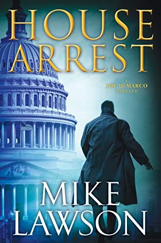 House Arrest: A Joe DeMarco Thriller: 13 (Joe DeMarco Thrillers)