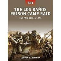 The Los Banos Prison Camp Raid: The Philippines 1945 book cover
