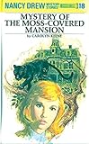 The Mystery of the Moss-Covered Mansion: Nancy Drew Mystery Stories, No. 18