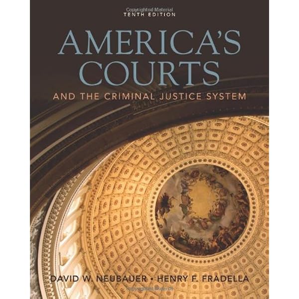 America S Courts And The Criminal Justice System Neubauer David W Fradella Henry F 9780495809906 Amazon Com Books