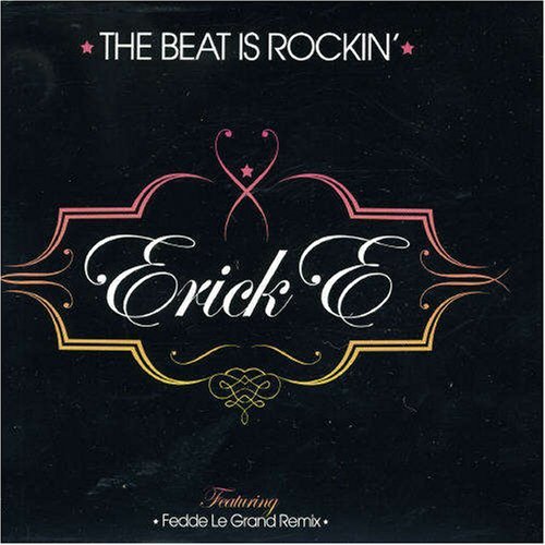 Erick E - The Beat Is Rockin